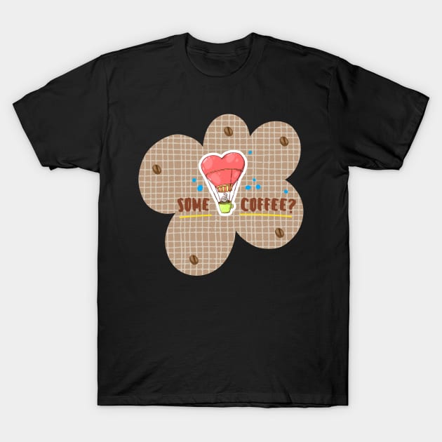 Coffee Is My Valentine T-Shirt by Totalove